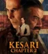 Kesari Chapter 2 The Untold Story of Jallianwala Bagh (2025)