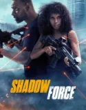 Shadow Force (2025)