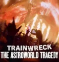 Trainwreck The Astroworld Tragedy (2025)