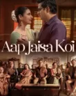 Aap Jaisa Koi (2025)