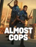 Almost Cops (2025)