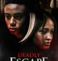 Deadly Escape (2025)
