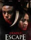 Deadly Escape (2025)