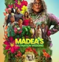 Madea’s Destination Wedding (2025)