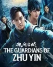 The Guardians of Zhu Yin (2025)