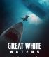 Great White Waters (2025)