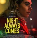 Night Always Comes (2025)